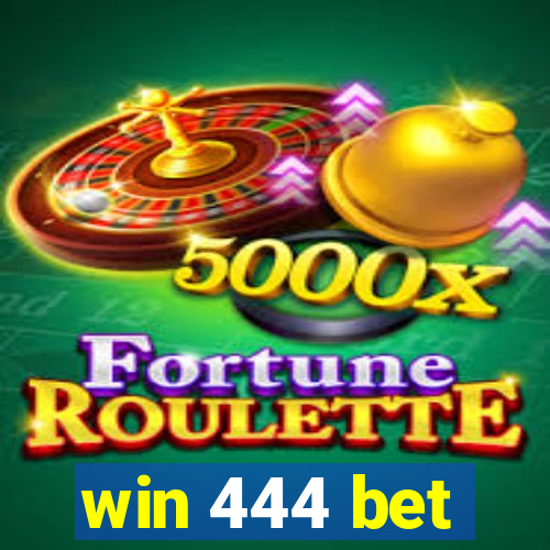 win 444 bet